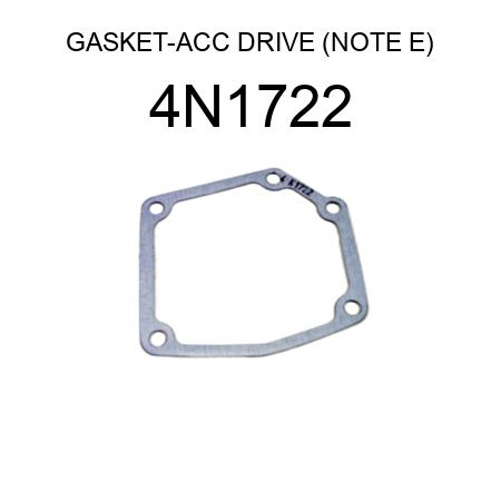 GASKET-ACC DRIVE (NOTE E) 4N1722