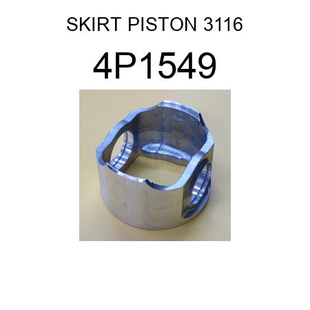 SKIRT PISTON 3116 4P1549