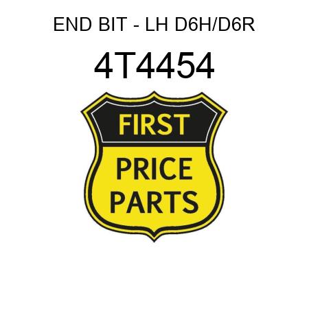 END BIT - LH D6H/D6R 4T4454