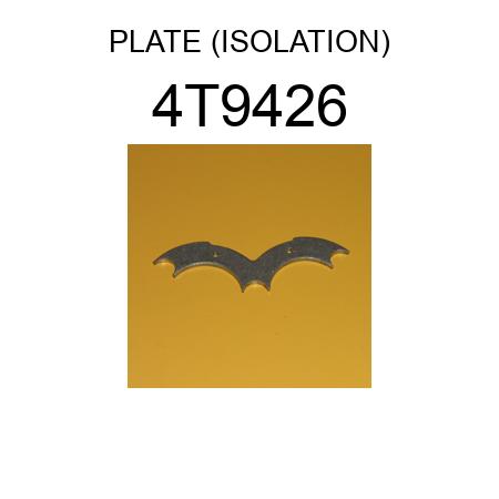 PLATE (ISOLATION) 4T9426
