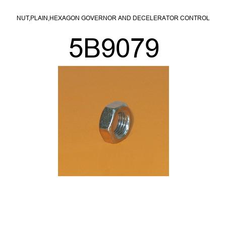 NUT,PLAIN,HEXAGON GOVERNOR AND DECELERATOR CONTROL 5B9079