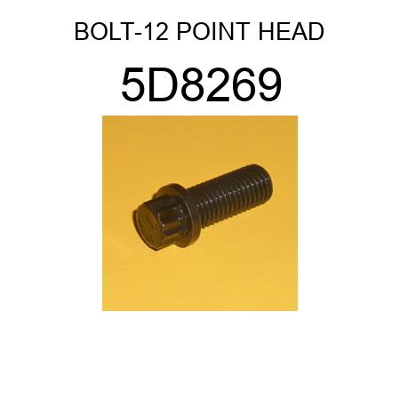 BOLT-12 POINT HEAD 5D8269
