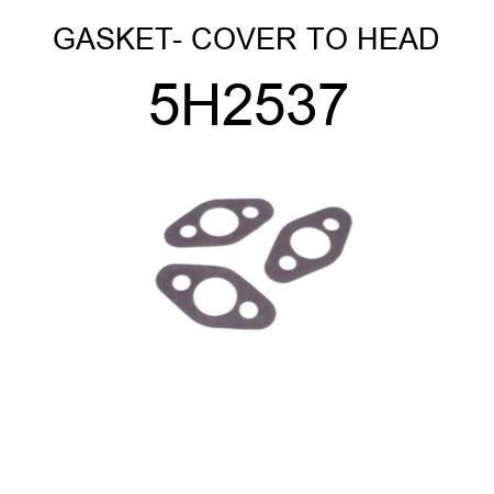 GASKET- COVER TO HEAD 5H2537
