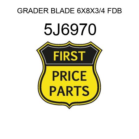 GRADER BLADE 6X8X3/4 FDB 5J6970