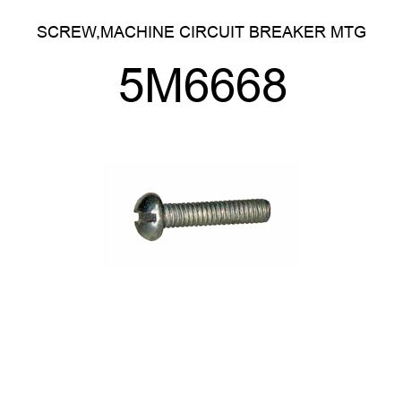 SCREW,MACHINE CIRCUIT BREAKER MTG 5M6668
