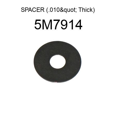 SPACER (.010" Thick) 5M7914