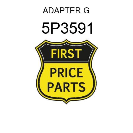 ADAPTER G 5P3591