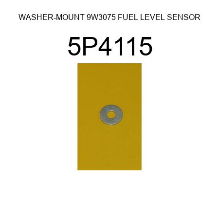WASHER-MOUNT 9W3075 FUEL LEVEL SENSOR 5P4115