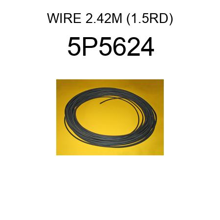 WIRE 2.42M (1.5RD) 5P5624