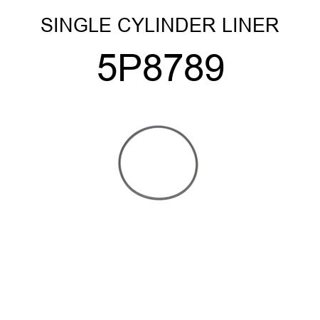 SINGLE CYLINDER LINER 5P8789