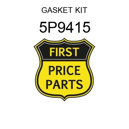 GASKET KIT 5P9415