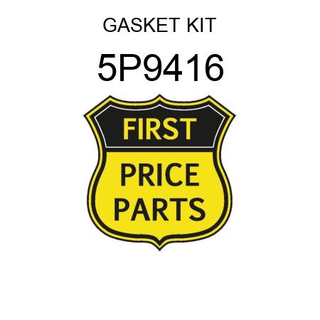 GASKET KIT 5P9416