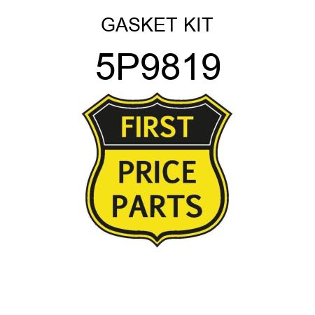 GASKET KIT 5P9819