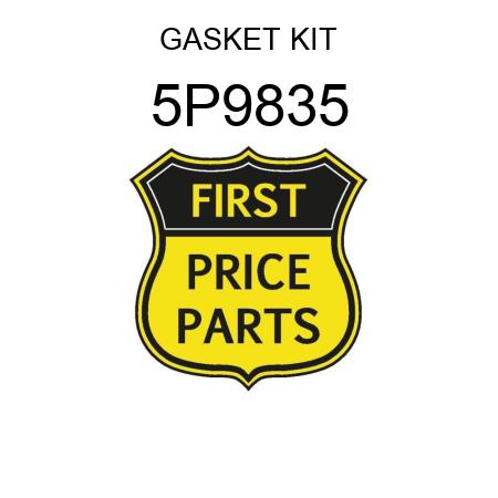 GASKET KIT 5P9835
