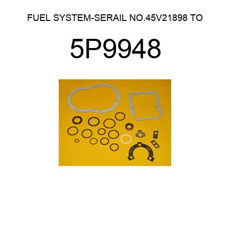 FUEL SYSTEM-SERAIL NO.45V21898 TO 5P9948