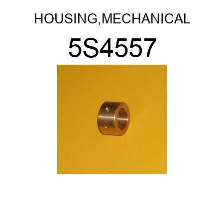 HOUSING,MECHANICAL 5S4557