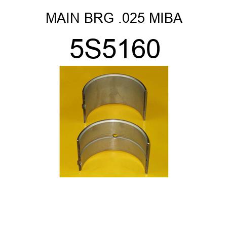 MAIN BRG .025 MIBA 5S5160