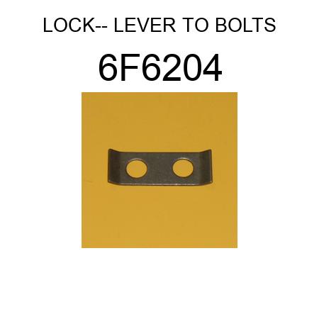 LOCK-- LEVER TO BOLTS 6F6204