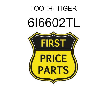 TOOTH- TIGER 6I6602TL