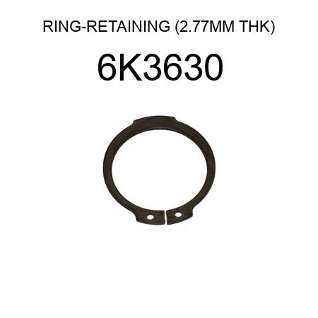 RING-RETAINING (2.77MM THK) 6K3630
