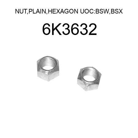 NUT,PLAIN,HEXAGON UOC:BSW,BSX 6K3632