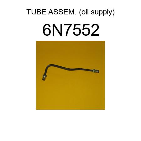 TUBE ASSEM. (oil supply) 6N7552