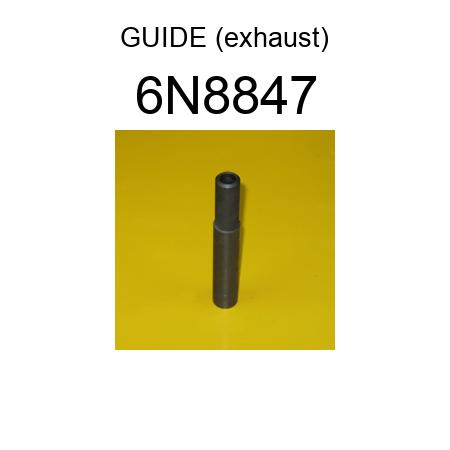 GUIDE (exhaust) 6N8847