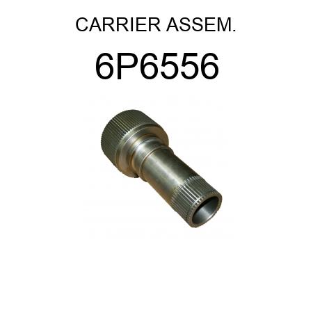 CARRIER ASSEM. 6P6556