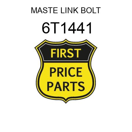 MASTE LINK BOLT 6T1441