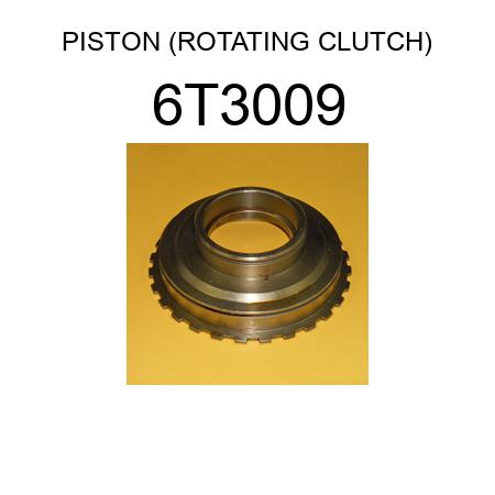 PISTON (ROTATING CLUTCH) 6T3009