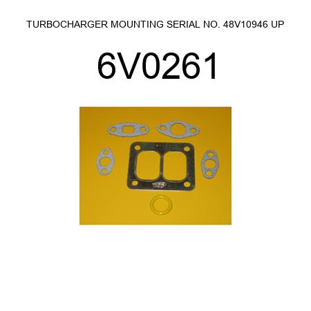 TURBOCHARGER MOUNTING SERIAL NO. 48V10946 UP 6V0261