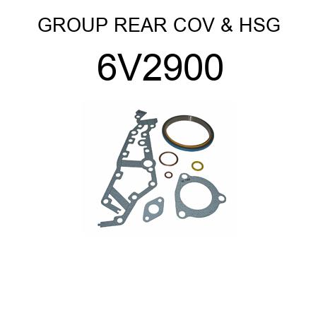 GROUP REAR COV & HSG 6V2900