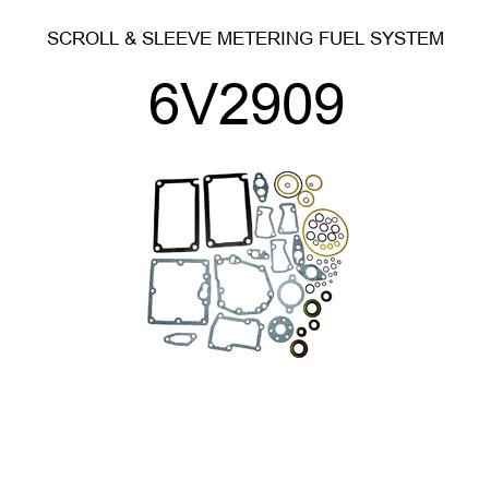 SCROLL & SLEEVE METERING FUEL SYSTEM 6V2909