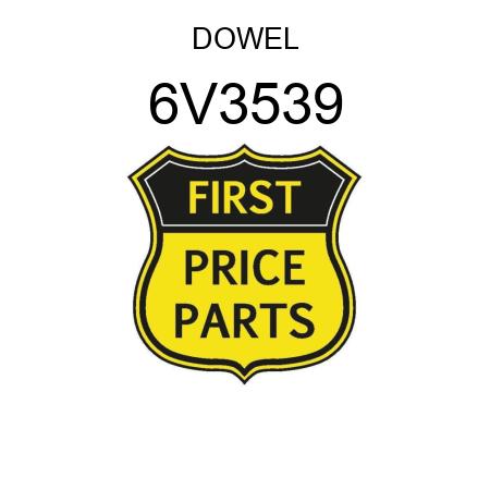 DOWEL 6V3539