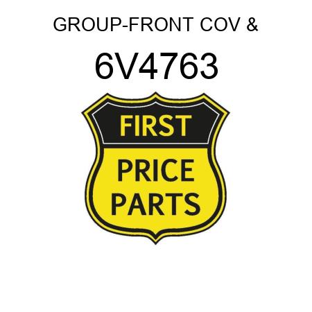 GROUP-FRONT COV & 6V4763