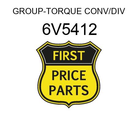 GROUP-TORQUE CONV/DIV 6V5412