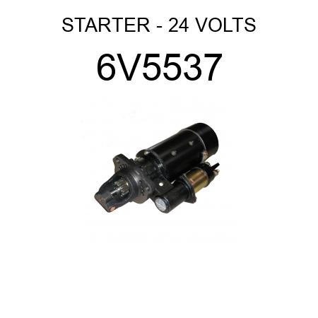 STARTER - 24 VOLTS 6V5537
