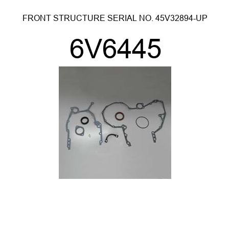 FRONT STRUCTURE SERIAL NO. 45V32894-UP 6V6445