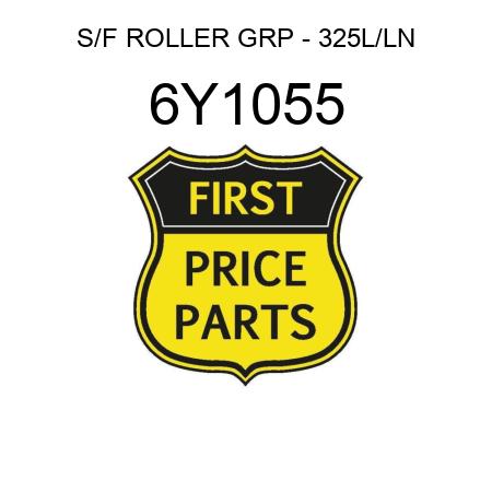 S/F ROLLER GRP - 325L/LN 6Y1055