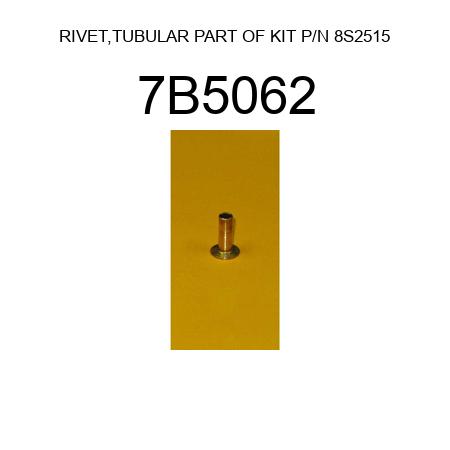 RIVET,TUBULAR PART OF KIT P/N 8S2515 7B5062