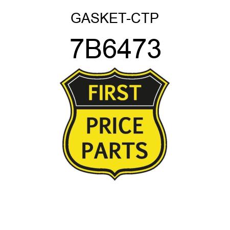 GASKET-CTP 7B6473