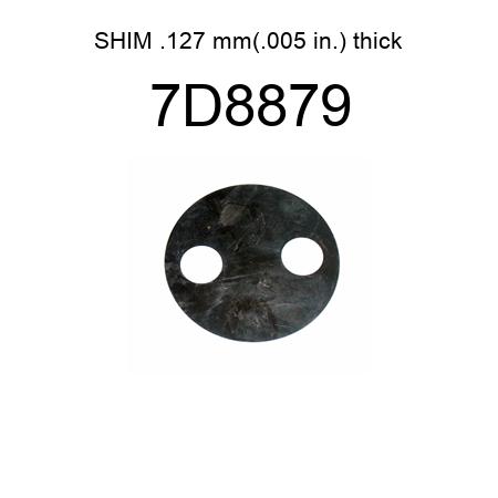 SHIM .127 mm(.005 in.) thick 7D8879
