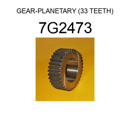 GEAR-PLANETARY (33 TEETH) 7G2473