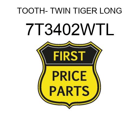 TOOTH- TWIN TIGER LONG 7T3402WTL