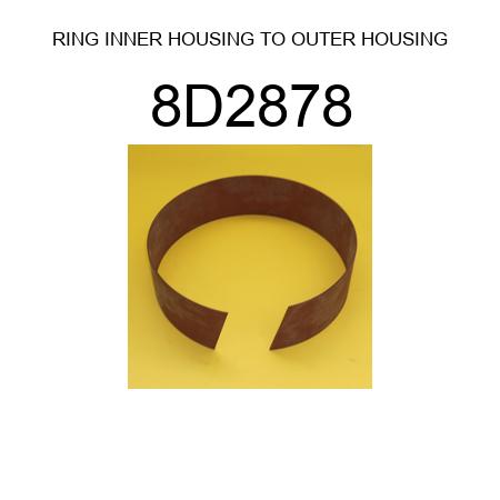 RING INNER HOUSING TO OUTER HOUSING 8D2878