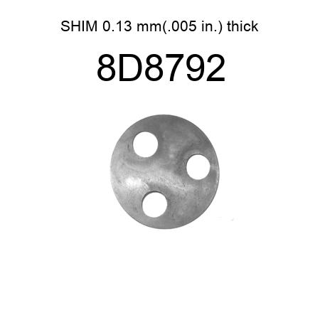 SHIM 0.13 mm(.005 in.) thick 8D8792