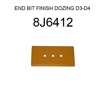 END BIT FINISH DOZING D3-D4 8J6412