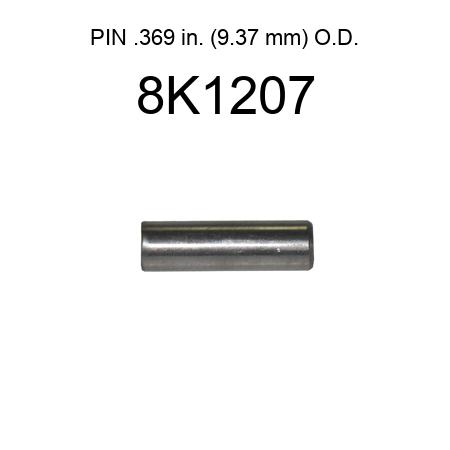 PIN .369 in. (9.37 mm) O.D. 8K1207
