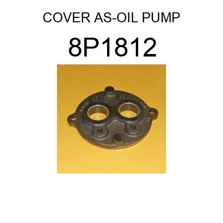 COVER AS-OIL PUMP 8P1812