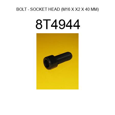 BOLT - SOCKET HEAD (M16 X X2 X 40 MM) 8T4944